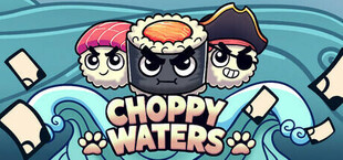 Choppy Waters