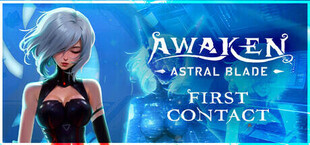 AWAKEN - Astral Blade: First Contact