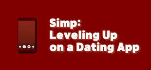 Simp: Leveling Up on a Dating App