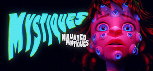 Mystiques: Haunted Antiques