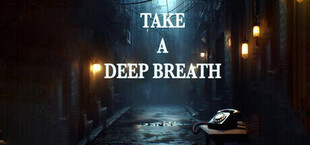 Take A Deep Breath