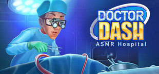 Doctor Dash ASMR Hospital