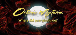 Ortunia Mysteries: Where Did Everybody Go?