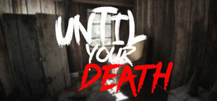 Until Your Death