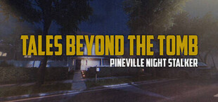 Tales Beyond The Tomb - Pineville Night Stalker