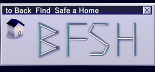 BFSH [to Back Find Safe a Home]