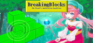 Breaking Blocks ～The Wizard's Annihilation Expedition～