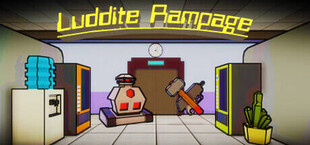 Luddite Rampage