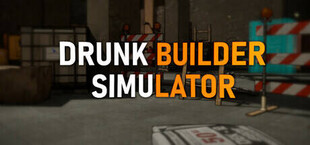 Drunk Builder Simulator