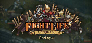 Fight Life: Vanguard Prologue