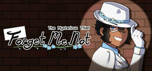 The Mysterious Thief; Forget Me Not