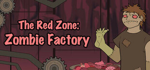 The Red Zone: Zombie Factory