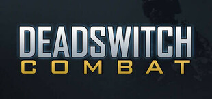 Deadswitch Combat