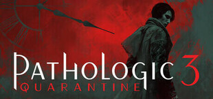 Pathologic 3: Quarantine