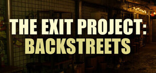 The Exit Project: Backstreets