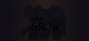 Just Grow