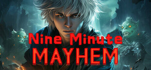 Nine Minute Mayhem