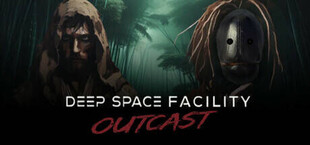 Deep Space Facility: Outcast