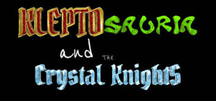 Klepto Sauria and the Crystal Knights