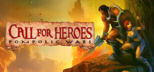 Call for Heroes: Pompolic Wars