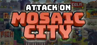 Attack On Mosaic City