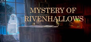 Mystery Of Rivenhallows