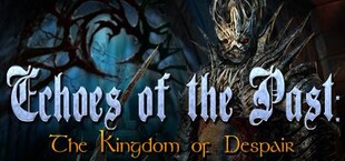 Echoes of the Past: Kingdom of Despair Collector's Edition