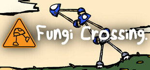 Fungi Crossing