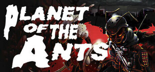 Planet of the Ants