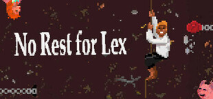 No Rest for Lex