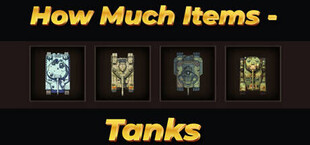 How Much Items - Tanks