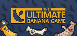 The ULTIMATE Banana Game