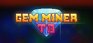 Gem Miner TD