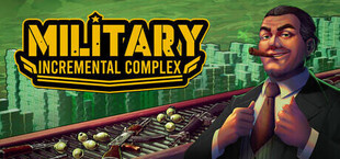 Military Incremental Complex