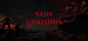 Vain Uprising