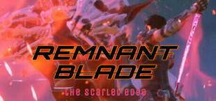 Remnant Blade: The Scarlet Edge