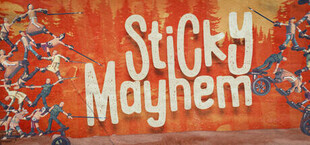 Sticky Mayhem