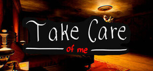 Take Care (of me)