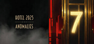 Hotel 2025: Anomalies