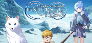 The Nutcracker of Riepass (Nymph's Tale ep 2)