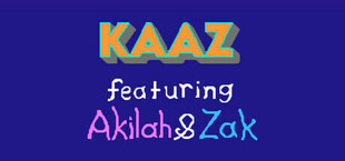 KAAZ - Featuring Akilah & Zak