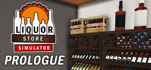 Liquor Store Simulator: Prologue