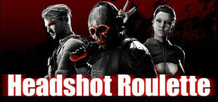 Headshot Roulette