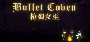 Bullet Coven 枪弹女巫