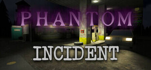 Phantom Incident