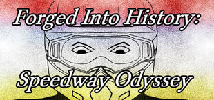 Forged Into History: Speedway Odyssey