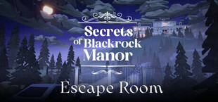 Secrets of Blackrock Manor - Escape Room