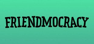 Friendmocracy