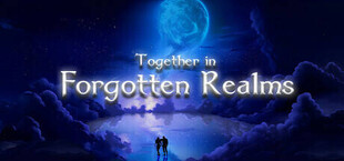 Together in Forgotten Realms