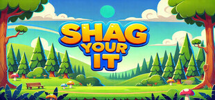 Shag Your It